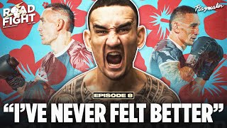 Max Holloway Is Stronger Than Ever amp Ready To Fight At 155lbs  Ep 8 [upl. by Ahseiyn529]