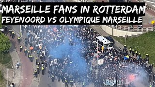 MARSEILLE FANS IN ROTTERDAM  Feyenoord vs Olympique Marseille  Corteo OM ultras [upl. by Aviva]