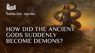 How Did The Ancient Gods Suddenly Become Demons [upl. by Bone]