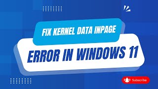 Fix KERNEL DATA INPAGE ERROR in Windows 11 [upl. by Takeshi311]