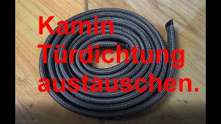 Kamin 3 Justus Faro Plus Kamindichtung austauschen  Türdichtung kaufen [upl. by Ahtibat]