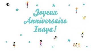 ♫ Joyeux Anniversaire Inaya ♫ [upl. by Nessej]