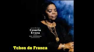 Cesaria Evora  02 Tchon de Franca Mae Carinhosa 2013 [upl. by Bertrand]