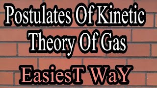 Postulates Of Kinetic Theory Of Gas [upl. by Haletta]