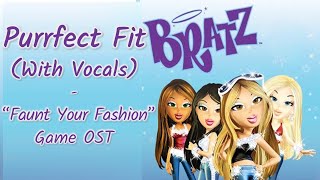 Bratz  Purrfect Fit With Vocals  From quotBratz Falunt Your Fashion OSTquot [upl. by Aracat]