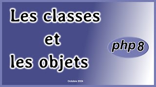 Les classes et les objets en PHP [upl. by Adina]