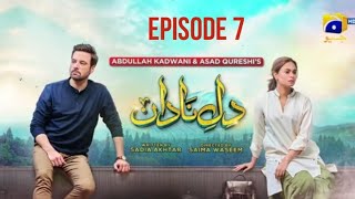 DileNadan drama DileNadan episode 7 Review HAR PAL GEO Drama TV [upl. by Aneed]