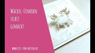 Tutorial WackelEinhorn selbst gemacht [upl. by Neelra370]