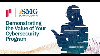 Demonstrating the Value of Your Cybersecurity Program [upl. by Gibrian650]