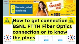 How to get connection BSNL FTTH Fiber Optics connection or to know the plans [upl. by Neelyk]