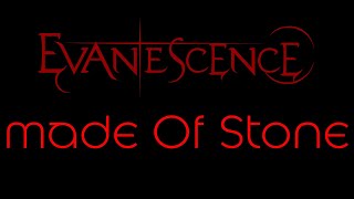 Evanescence  Made Of Stone Lyrics Evanescence [upl. by Palecek]