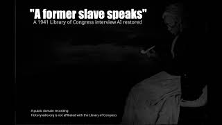 An AI restored interview with former slave Aunt Harriet Smith a Historyradioorg reedit [upl. by Frederick]