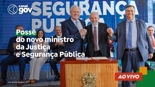 🔴 POSSE DO NOVO MINISTRO DA JUSTIÇA E SEGURANÇA PUBLICA [upl. by Lavoie489]