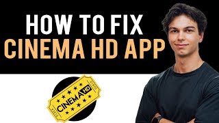 ✅ How to Fix Cinema HD App Not Working Best Method [upl. by Aniled656]