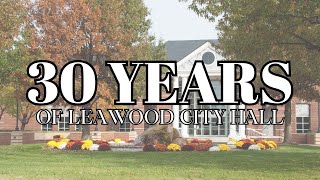 Celebrating 30 Years of Leawood City Hall [upl. by Akinak]