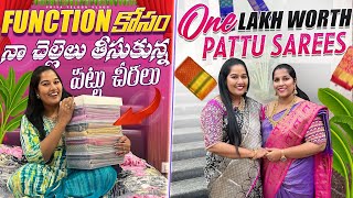 Function కోసం నా చెల్లి తీసుకున్న పట్టు చీరలు  One Lakh Worth Pattu sarees  Shopping  Saree [upl. by Bergren]