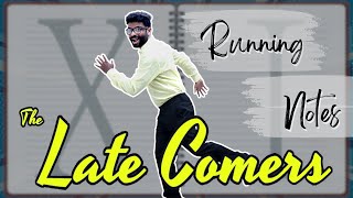 The Late Comers  Running Notes  Shravan Kotha [upl. by Zeitler]