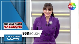 Didem Arslan Yılmazla Vazgeçme 958 Bölüm  4 Kasım 2024 [upl. by Nahamas]