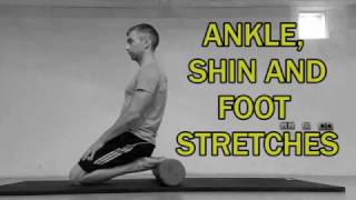 THE COMPLETE STRETCHING VIDEO GUIDE  ANKLE SHIN AND FOOT STRETCHES [upl. by Sabu]