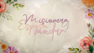 quotPROGRAMA EN VIVOquot  Misionera Esposa y Madre Programa 7 Temporada 4 [upl. by Ailes247]