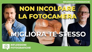 COLPA DELLA FOTOCAMERA E SE IL PROBLEMA FOSSI TU [upl. by Elvin]