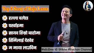 Raju Lama Songs Collection  Latest Nepali Song  Raju Lama Songs  Shikha Hirachan [upl. by Ecirb722]