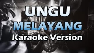 UNGU  MELAYANG Karaoke Version [upl. by Togram776]