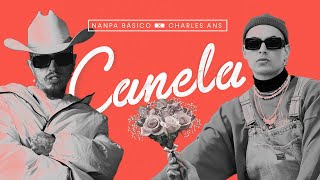 Nanpa Básico Ft Charles Ans  Canela Video Oficial [upl. by Ennayehc]