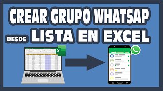 Crear GRUPO de WhatsApp con una LISTA en EXCEL  Importar contactos masivos y crear grupos WhatsApp [upl. by Ennybor]