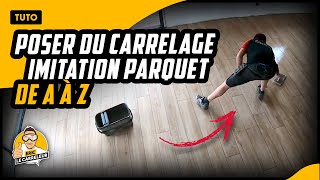 POSER DU CARRELAGE au sol imitation parquet Technique conseils et astuces [upl. by Friedland903]