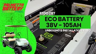 Eco Battery 36v  105ah Lithium Golf Cart Battery  EZGO TXT  Unboxing amp Installation Video [upl. by Panther504]