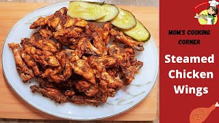 Steamed Chicken Wings  Easy Recipe  Moms Cooking Corner [upl. by Yardna]