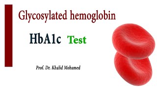 Glycated hemoglobin HbA1c السكر التراكمي او الهيموجلوبين السكري [upl. by Jagir832]