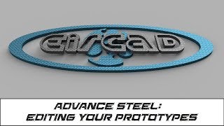 Advance Steel  Editing Your Prototypes [upl. by Ayaros]