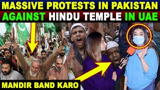 MASSIVE PROTESTS IN PAKISTAN AGAINST HINDU TEMPLE IN UAE  PAK PUBLIC ANGRY REACTION  SANA AMJAD [upl. by Aikas]