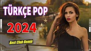 Türkçe Pop Remix Şarkılar 💫 Türkçe Pop Hareketli Şarkılar Remix  Pop Remix Şarkılar 2024 Türkçe  💘 [upl. by Nauqan]