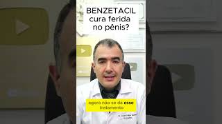 BENZETACIL cura ferida no pênis [upl. by Meibers]