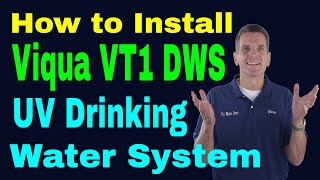 How to Install Viqua VT1 DWS UV Drinking Water System [upl. by Nas]