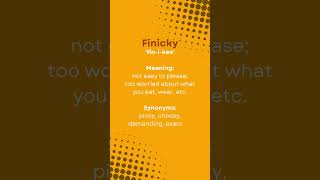 Finicky Word  Learn English word Pronunciation amp meaning [upl. by Ileane]