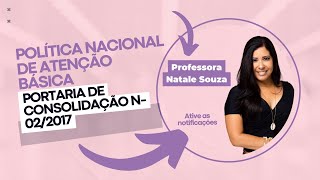 Política Nacional da Atenção Básica  PNAB  Portaria de Consolidação 217  XXII  Natale Souza [upl. by Htebazile]