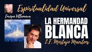 ESPIRITUALIDAD quotHERMANDAD BLANCAquot LF MOSTAJO MAERTENS [upl. by Aicirpac564]