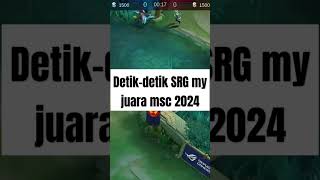 Detikdetik SRG my juara MSC 2024 srg shorts mlbb [upl. by Maloney]