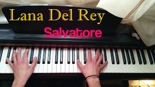 Lana Del Rey  Salvatore Piano Cover [upl. by Rosenblum]