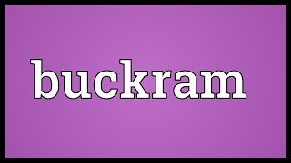 Buckram Meaning [upl. by Annecorinne178]