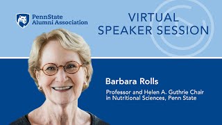 Virtual Speaker Series Featuring Barbara J Rolls  Volumetrics Feeling Full on Fewer Calories [upl. by Rachel]