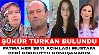 DİDEM ARSLAN YILMAZ VAZGEÇME ŞÜKÜR TÜRKAN BULUNDU FATMA HER ŞEYİ AÇIKLADI MUSTAFA BENİ KORKUTTU [upl. by Yhtac259]