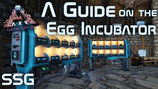 ARK Genesis 2 A Guide on The Egg Incubator [upl. by Oidgime]