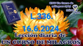 UCDM PR12 L 336 wwwmiraclelove ASCYD Siempreviva Victoria en Dios 1662024 [upl. by Asiret]