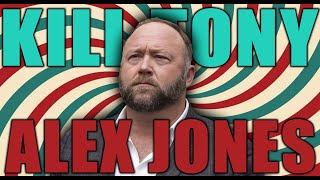 KILL TONY 523  ALEX JONES [upl. by Rolecnahc155]