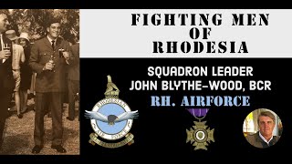 Fighting Men of Rhodesia ep98  Sqn Ldr John BlytheWood BCR [upl. by Adnolaj941]